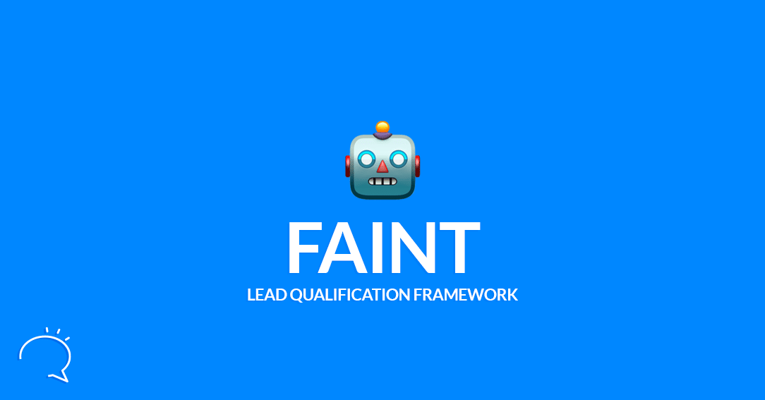 The FAINT Lead Qualification Framework